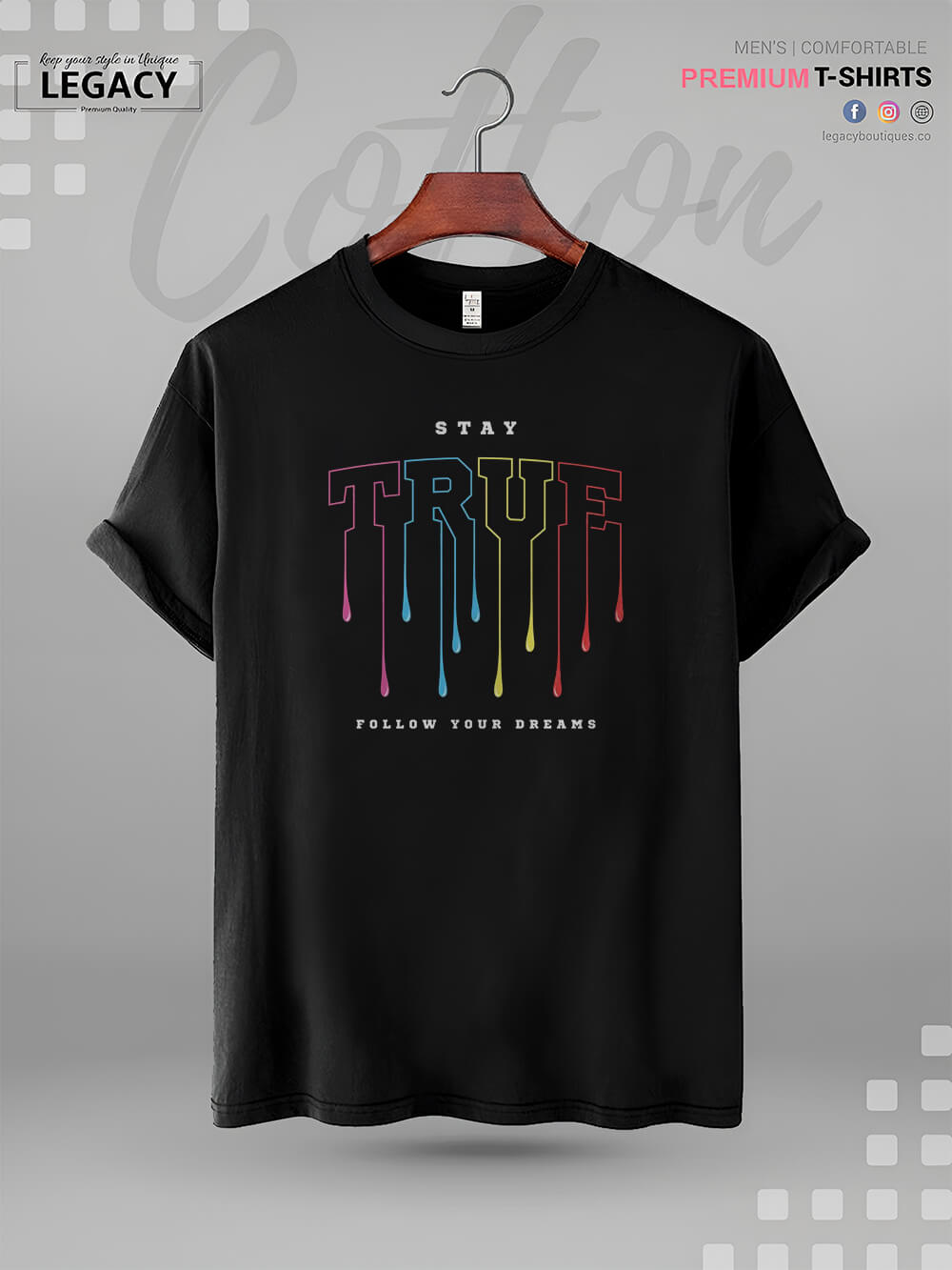 Stay True Follow Your Dreams High Quality Mens Tshirt At A Resonable Price Legacy Boutiques Legacy Boutiques