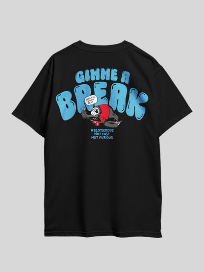GIMME A BREAK NEED FOR SPEED BRAH SLOTHMODE NOT FAST NOT FURIOUS Graphic Printed Drop Shoulder T-shirt Legacy Boutiques Dhaka Legacy Boutiques Legacy Boutiques