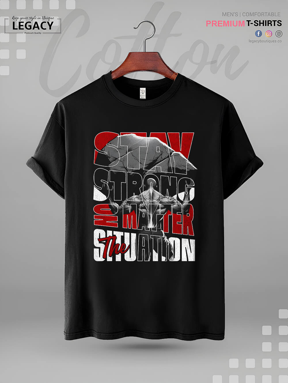 Stay Strong No Matter The Situation Mens XXXL Tshirt In Lowest Price Only In BD Legacy Boutiques Legacy Boutiques
